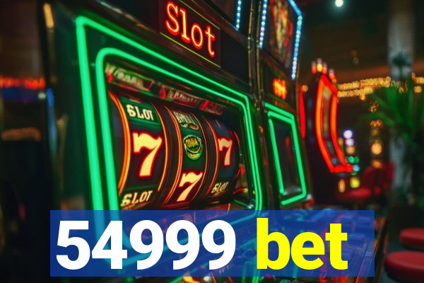 54999 bet